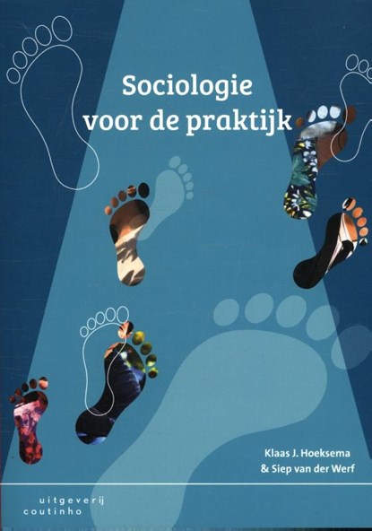 Sociologie voor de praktijk, Klaas J. Hoeksema ; Siep van der Werf - Paperback - 9789046905203