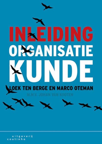 Inleiding organisatiekunde, Loek ten Berge ; Marco Oteman - Paperback - 9789046905234