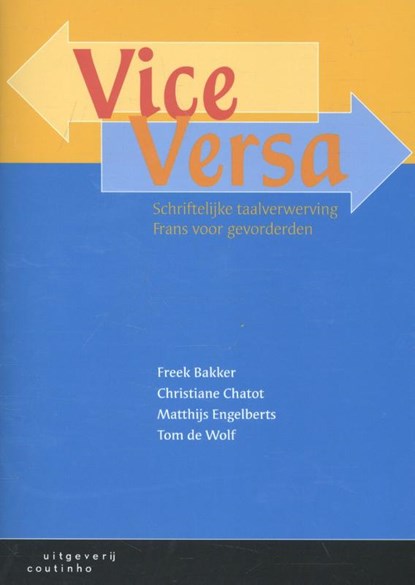 Vice Versa, Freek Bakker ; Christiane Chatot ; Matthijs Engelberts ; Tom de Wolf - Paperback - 9789046905289