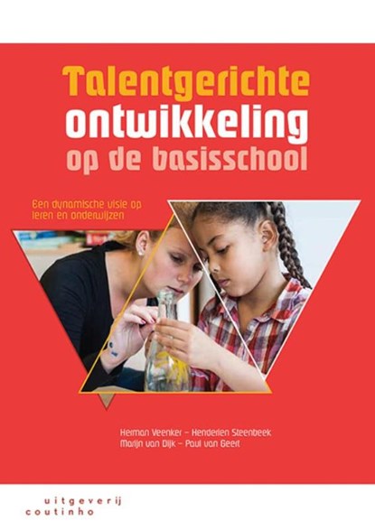 Talentgerichte ontwikkeling op de basisschool, Herman Veenker ; Henderien Steenbeek ; Marijn van Dijk ; Paul van Geert - Paperback - 9789046905494