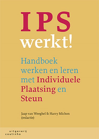IPS werkt!, Jaap van Weeghel ; Harry Michon - Paperback - 9789046905937