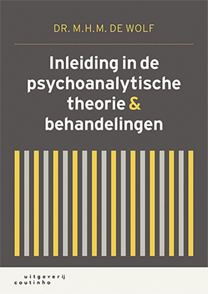 Inleiding in de psychoanalytische theorie & behandelingen, M.H.M. de Wolf - Paperback - 9789046905944