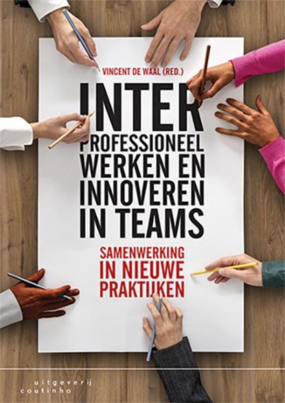 Interprofessioneel werken en innoveren in teams, Vincent de Waal - Paperback - 9789046906026