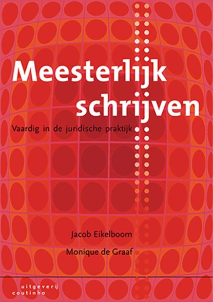 Meesterlijk schrijven, Jacob Eikelboom ; Monique de Graaf - Paperback - 9789046906057