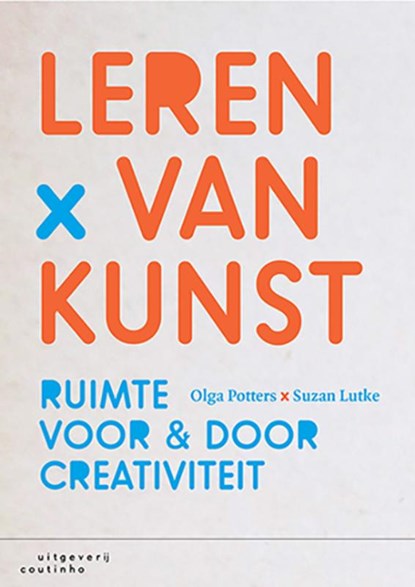 Leren van kunst, Olga Potters ; Suzan Lutke - Paperback - 9789046906149