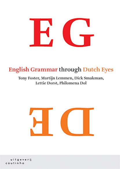 English Grammar through Dutch Eyes, Tony Foster ; Martijn Lemmen ; Dick Smakman ; Aletta G. Dorst - Paperback - 9789046906354
