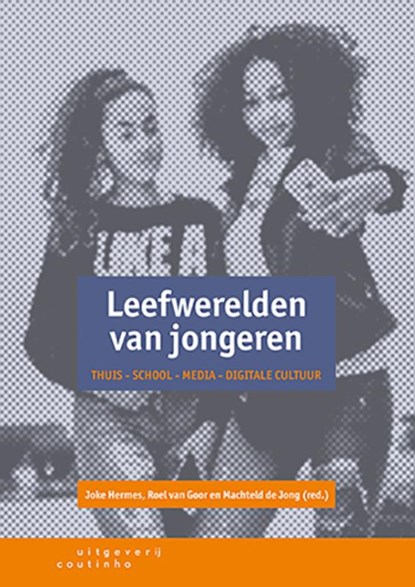 Leefwerelden van jongeren, Joke Hermes ; Roel van Goor ; Machteld de Jong - Paperback - 9789046906521