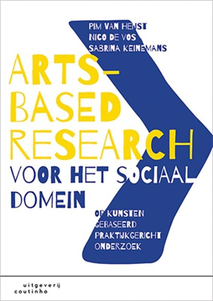Arts-Based Research voor het sociaal domein, Pim van Heijst ; Nico de Vos ; Sabrina Keinemans - Paperback - 9789046906538