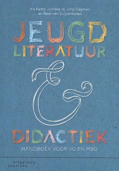 Jeugdliteratuur en didactiek, Iris Kamp ; Janneke de Jong-Slagman ; Peter van Duijvenboden - Paperback - 9789046906859
