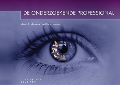 De onderzoekende professional, Arnout Schuitema ; Remi Soleman - Paperback - 9789046906927