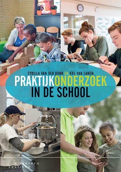 Praktijkonderzoek in de school, Cyrilla van der Donk ; Bas van Lanen - Paperback - 9789046907320