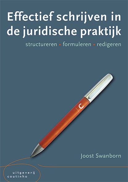 Effectief schrijven in de juridische praktijk, Joost Swanborn - Paperback - 9789046907405