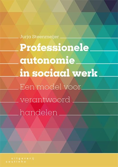 Professionele autonomie in sociaal werk, Jurja Steenmeijer - Paperback - 9789046907658
