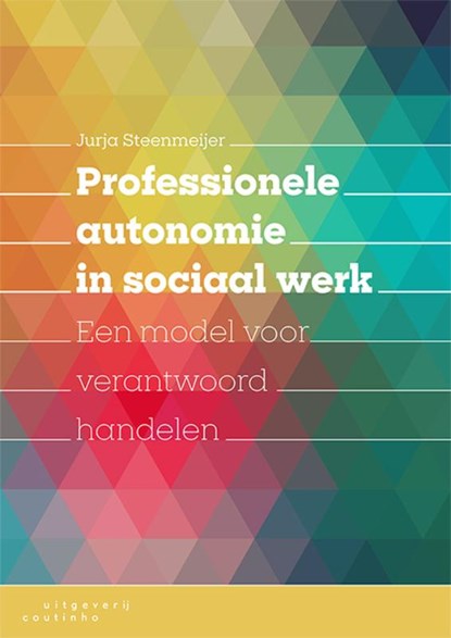 Professionele autonomie in sociaal werk, Jurja Steenmeijer - Paperback - 9789046907658