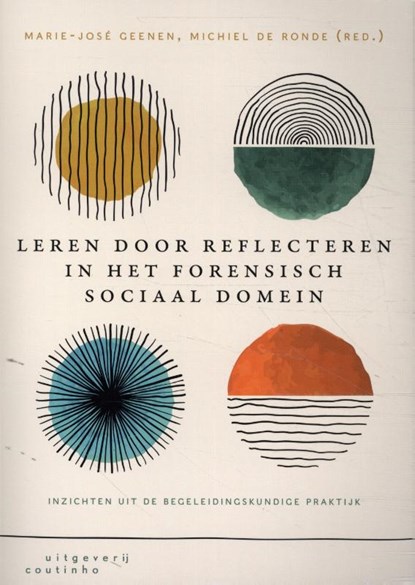 Leren door reflecteren in het forensisch sociaal domein, Marie-José Geenen ; Michiel de Ronde - Paperback - 9789046907696
