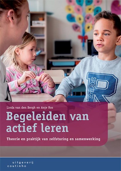 Begeleiden van actief leren, Linda van den Bergh ; Anje Ros - Paperback - 9789046907719