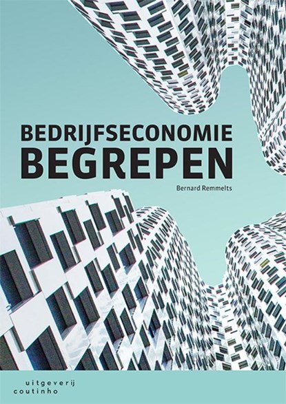 Bedrijfseconomie begrepen, Bernard Remmelts - Paperback - 9789046907832