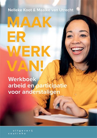 Maak er werk van!, Nelleke Koot ; Maaike van Utrecht - Paperback - 9789046907924