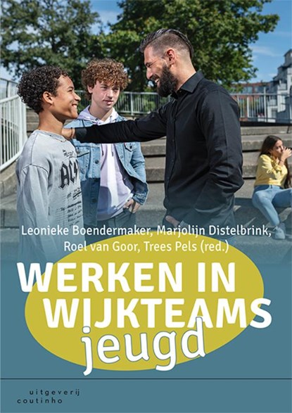 Werken in wijkteams jeugd, Leonieke Boendermaker ; Marjolijn Distelbrink ; Roel van Goor ; Trees Pels - Paperback - 9789046908129