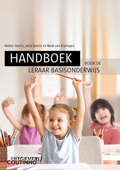 Handboek voor de leraar basisonderwijs, Walter Geerts ; Jarla Geerts ; René van Kralingen - Paperback - 9789046908365