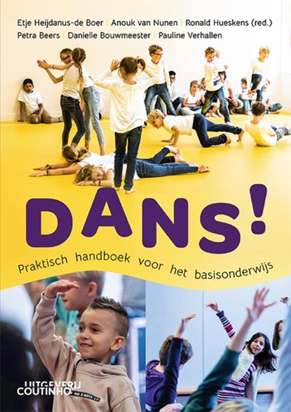 Dans!, Etje Heijdanus-de Boer ; Anouk van Nunen ; Ronald Hueskens-Donker ; Petra Beers ; Danielle Bouwmeester ; Pauline Verhallen - Paperback - 9789046908532