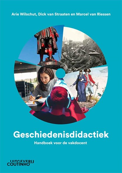 Geschiedenisdidactiek, Arie Wilschut ; Dick van Straaten ; Marcel van Riessen - Paperback - 9789046908815