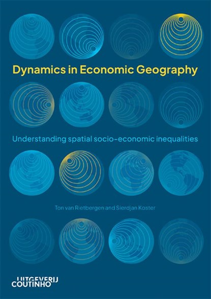 Dynamics in economic geography, Ton van Rietbergen ; Sierdjan Koster - Paperback - 9789046908884