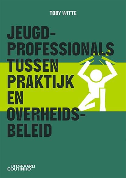Jeugdprofessionals tussen praktijk en overheidsbeleid, Toby Witte - Paperback - 9789046909034