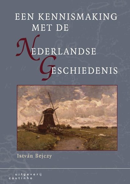 Een kennismaking met de Nederlandse geschiedenis, Istvan Bejczy - Ebook - 9789046961063