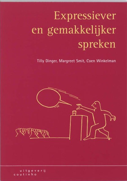 Expressiever en gemakkelijker spreken, Tilly Dinger ; Margreet Smit ; Coen Winkelman - Ebook - 9789046961087