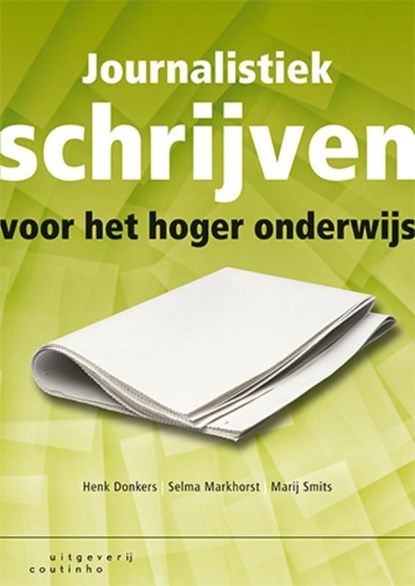 Journalistiek schrijven voor het hoger onderwijs, Henk Donkers ; Selma Markhorst ; Marij Smits - Ebook Adobe PDF - 9789046961650