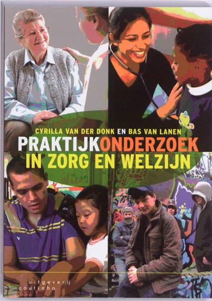 Praktijkonderzoek in zorg en welzijn, Cyrilla van der Donk ; Bas van Lanen - Ebook Adobe PDF - 9789046962084