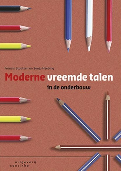 Moderne vreemde talen in de onderbouw, Francis Staatsen ; Sonja Heebing - Ebook - 9789046962404