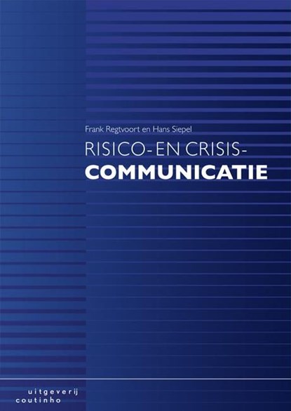 Risico en crisiscommunicatie, Frank Regtvoort ; Hans Siepel - Ebook Adobe PDF - 9789046962817