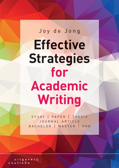 Effective strategies for academic writing, Joy de Jong - Ebook Adobe PDF - 9789046964132