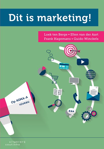 Dit is marketing!, Loek ten Berge ; Ellen van der Aart ; Frank Hagemans ; Guido Winckels - Ebook Adobe PDF - 9789046964392