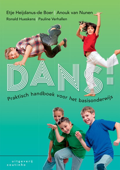 Dans!, Etje Heijdanus-de Boer ; Anouk van Nunen ; Ronald Hueskens ; Pauline Verhallen - Ebook Adobe PDF - 9789046966983