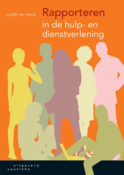 Rapporteren in de hulp- en dienstverlening, Judith ter Horst - Ebook Adobe PDF - 9789046967386