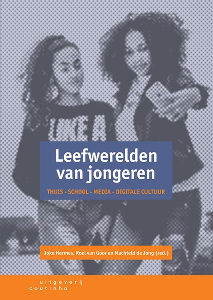 Leefwerelden van jongeren, Joke Hermes ; Roel van Goor ; Machteld de Jong - Ebook Adobe PDF - 9789046967553