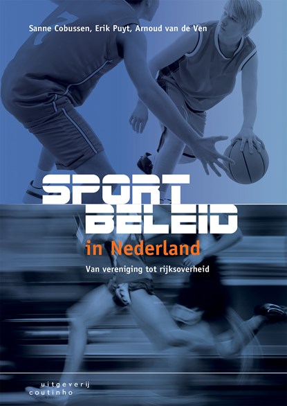 Sportbeleid in Nederland, Sanne Cobussen ; Erik Puyt ; Arnoud van de Ven - Ebook Adobe PDF - 9789046967676