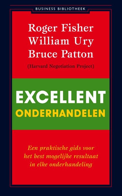 Excellent onderhandelen, Roger Fisher ; William Ury ; Bruce Patton - Paperback - 9789047000280