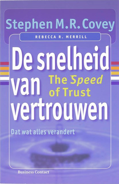 De snelheid van vertrouwen, Stephen M.R. Covey - Paperback - 9789047000877