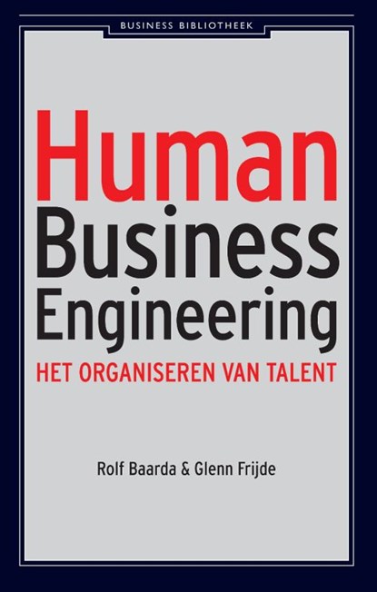 Human Business Engineering, Rolf Baarda ; Glenn Frijde - Paperback - 9789047001096