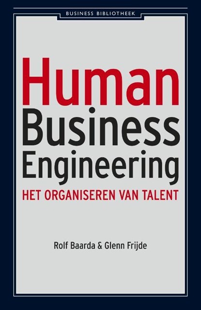 Human Business Engineering, Rolf Baarda ; Glenn Frijde - Ebook - 9789047001874