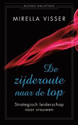 De zijderoute naar de top - Mirella Visser - 9789047002604