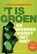 ´t Is groen, L. ZEVENBERGEN ; QLIENTZ,  creative powerhouse - Gebonden - 9789047002826