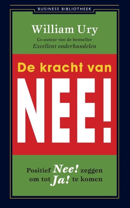 De kracht van Nee!, William Ury - Ebook - 9789047002956