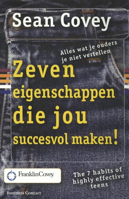 Zeven eigenschappen die jou succesvol maken!, Sean Covey - Paperback - 9789047003267