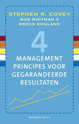 4 managementprincipes voor gegarandeerde resultaten - Stephen R. Covey ; Bob Whitman ; Breck England - 9789047003366