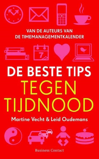 De beste tips tegen tijdnood, Leid Oudemans ; Martine Vecht - Paperback - 9789047003892